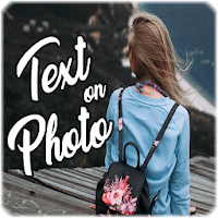 Add Text On Photo - Photo Text Editor