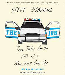 Icon image The Job: True Tales from the Life of a New York City Cop