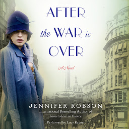 Icon image After the War is Over: A Novel
