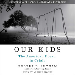 Icon image Our Kids: The American Dream in Crisis
