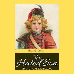 Значок приложения "The Hated Son by Honoré de Balzac: Popular Books by Honoré de Balzac : All times Bestseller Demanding Books"