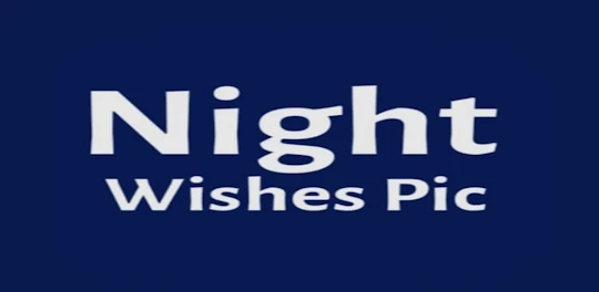 Night Wishes Pic