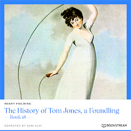 Icon image The History of Tom Jones, a Foundling - Book 18 (Unabridged)