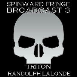 Icon image Spinward Fringe Broadcast 3: Triton