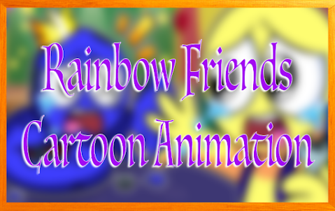 Rainbow - Friends in Life Vids