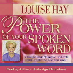 Icon image The Power of Your Spoken Word