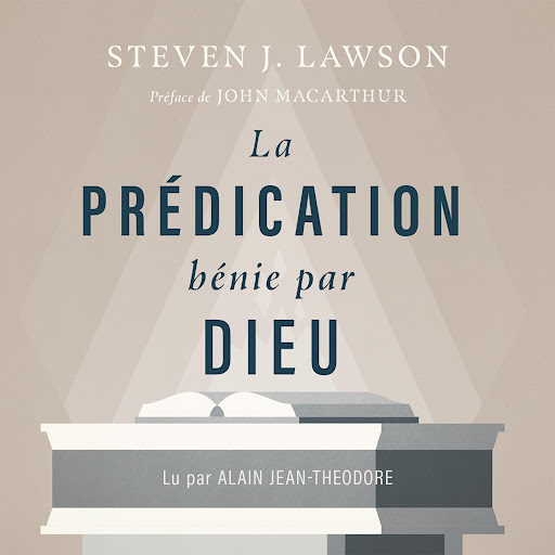 La prédication bénie par Dieu, 저자: Steven J. Lawson - Google Play 오디오북