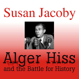 Icon image Alger Hiss and the Battle for History
