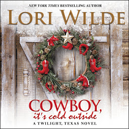 Icon image Cowboy, It's Cold Outside: A Twilight, Texas Novel