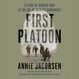Icon image First Platoon: A Story of Modern War in the Age of Identity Dominance