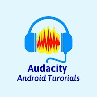 Audacity for Android Tutorials