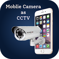 CCTV Video Recorder  Mobile Camera as CCTV