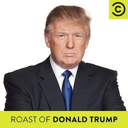 Icon image The Comedy Central Roast of Donald Trump