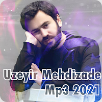 Uzeyir Mehdizade Mp3 2021