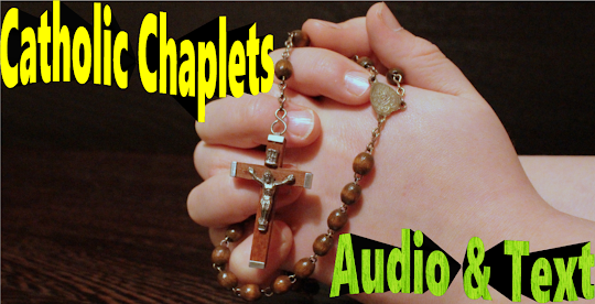Catholic Chaplets Audio & Text