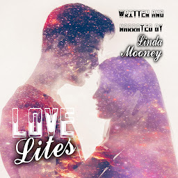 Icon image Love Lites: A Collection of Romantic Sci-Fi, Fantasy, and Paranormal Vignettes