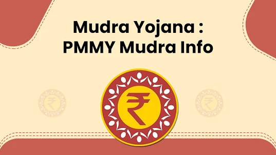 Mudra Yojana : PMMY Mudra Info