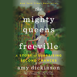 Icon image The Mighty Queens of Freeville: A Mother, a Daughter, and the Town That Raised Them