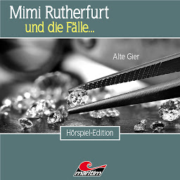 Obraz ikony: Mimi Rutherfurt, Folge 49: Alte Gier