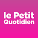 Le Petit Quotidien - Androidアプリ