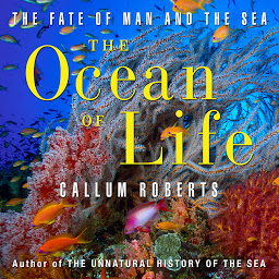 Icon image The Ocean of Life: The Fate of Man and the Sea