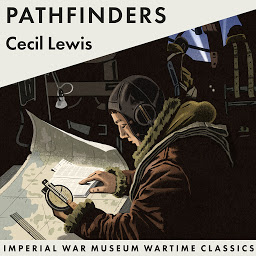 Icon image Pathfinders: Imperial War Museum Wartime Classics