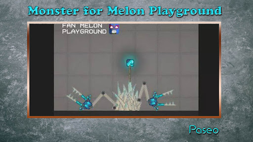 Monster Mods for Melon Play