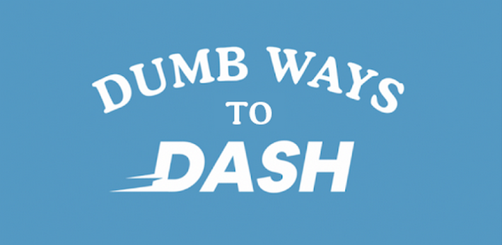 Dumb Ways to Dash!