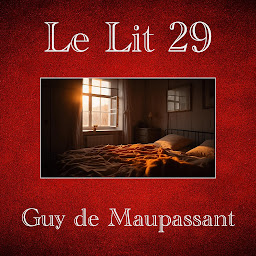 Icon image Le Lit 29: Nouvelle de Guy de Maupassant