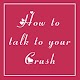 How To Talk To Your Crush Download on Windows
