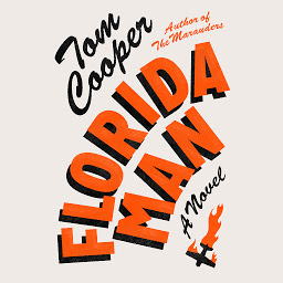 Icon image Florida Man: A Novel