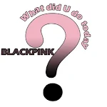 Cover Image of 下载 BLACKPINK What did you do today? 3.3.5.2 APK