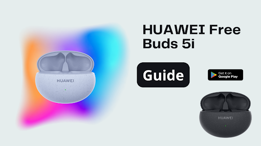 HUAWEI FreeBuds 5i Guide