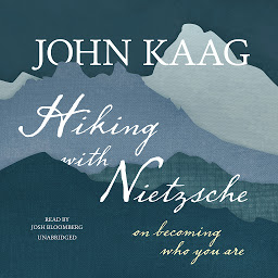 Icon image Hiking with Nietzsche: On Becoming Who You Are