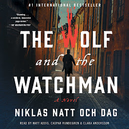 Obraz ikony: The Wolf and the Watchman: 1793: A Novel