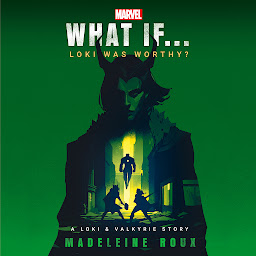 Icon image Marvel: What If...Loki Was Worthy? (A Loki & Valkyrie Story)