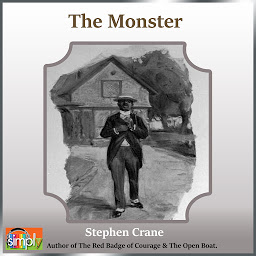 Icon image The Monster: A Stephen Crane Story