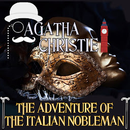 Icon image The Adventure of the Italian Nobleman: Poirot Investigates. Agatha Christie short story collection