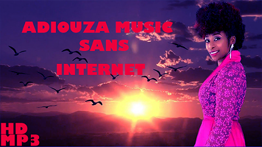 Adiouza music SANS INTERNET