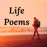 Life Poems, Quotes and Sayings