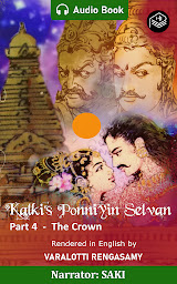 Icon image Ponniyin Selvan - The Crown - Part 4 - Audio Book