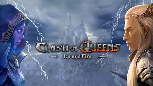 Clash of Queens: Ice and Fire