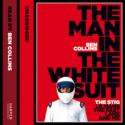 Icon image The Man in the White Suit: The Stig, Le Mans, The Fast Lane and Me