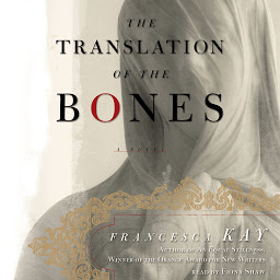 Icon image The Translation of the Bones: A Novel