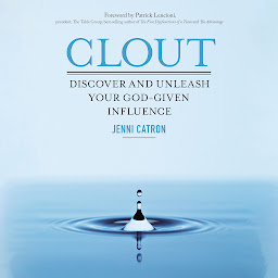 Icon image Clout: Discover and Unleash Your God-Given Influence