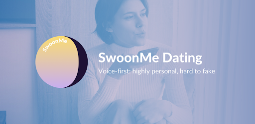 SwoonMe: Voice-first Dating by SwoonMe - more detailed information than App Store & Google Play by AppGrooves - Lifestyle - 10 Similar Apps & 173 Reviews