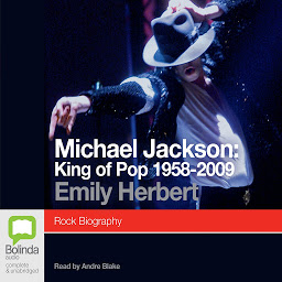 Icon image Michael Jackson: King of Pop 1958–2009