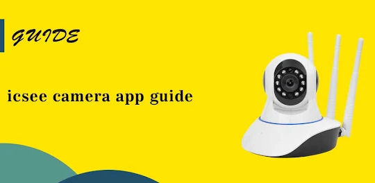 icsee wifi camera app guide