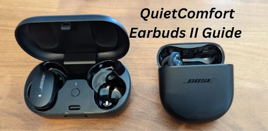 QuietComfort Earbuds II guide