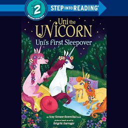 Icon image Uni the Unicorn Uni's First Sleepover